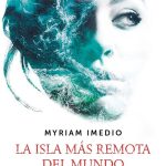 LA ISLA MÁS REMOTA DEL MUNDO de Myriam Imedio por Antonio Parra