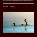 EL CASO DEL HOMBRE QUE NO SAB&Iacute;A NADAR de Javier Luque por Antonio Parra