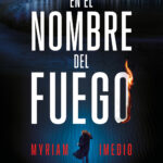 EN EL NOMBRE DEL FUEGO de Myriam Imedio por Antonio Parra