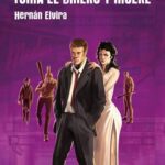 TOMA EL DINERO Y MUERE de Hern&aacute;n Elvira por Beckett & Hawk